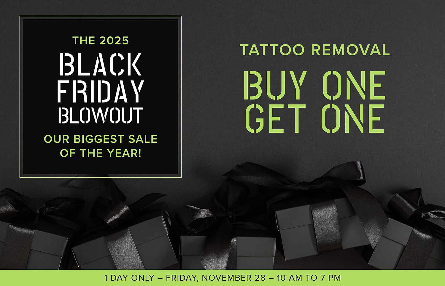 Black Friday tattoo removal sale, buy one get one