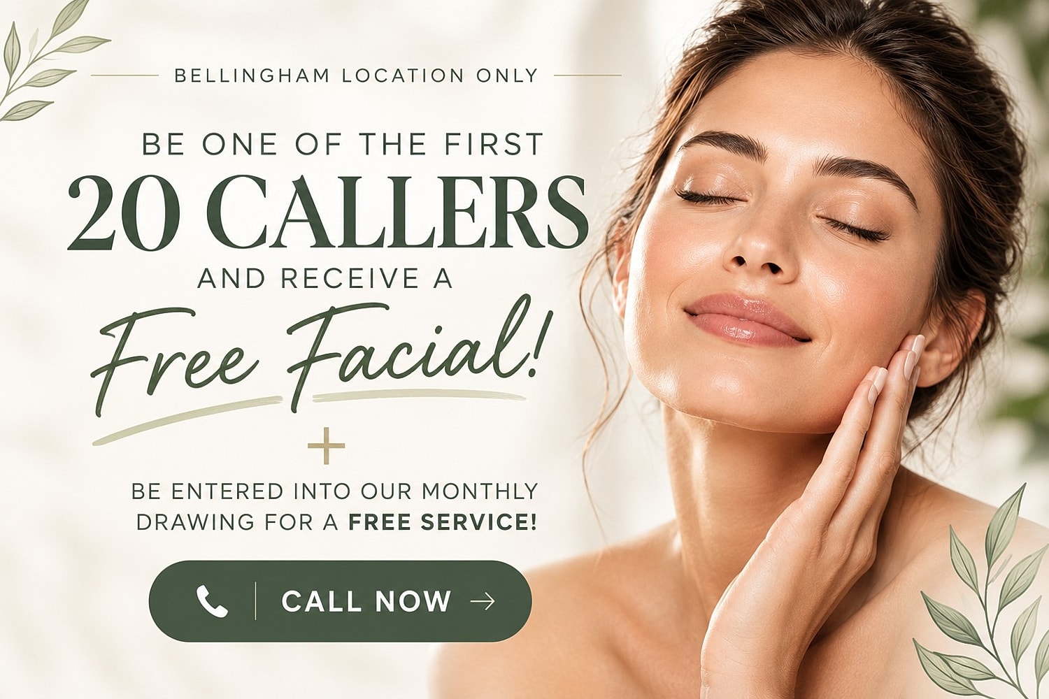 Free facial promotion for first 20 callers